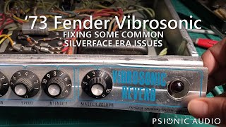 Video thumbnail for '73 Fender Vibrosonic | Fixing Some Common Silverface Era Issues by Psionic Audio