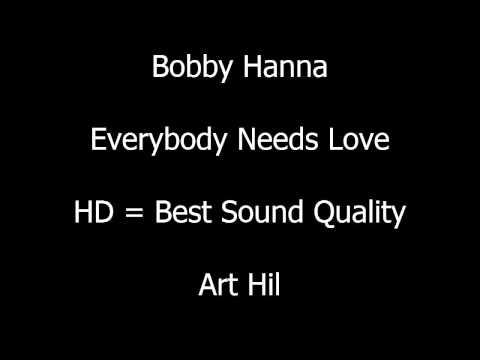 Bobby Hanna - Everybody Needs Love