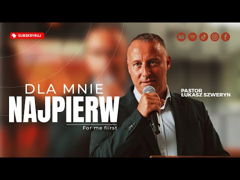 Dla mnie najpierw▫️For me first | Pastor Łukasz Szweryn