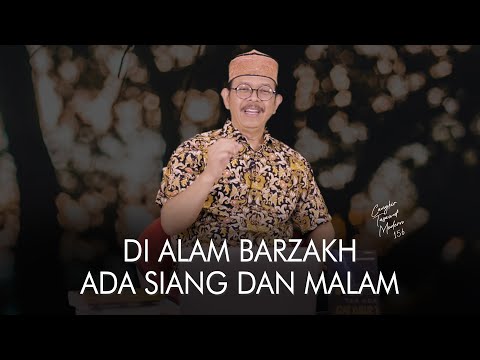 Cangkir Tasawuf Modern eps. 156 - DI ALAM BARZAKH ADA SIANG DAN MALAM