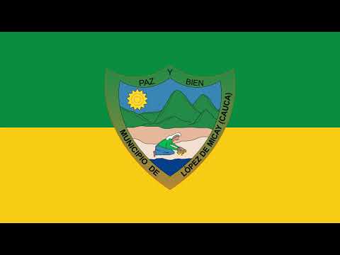 HIMNO OFICIAL DEL MUNICIPIO DE LÓPEZ DE MICAY