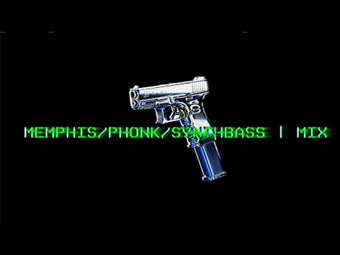 MEMPHIS / PHONK / SYNTHBASS | MIX
