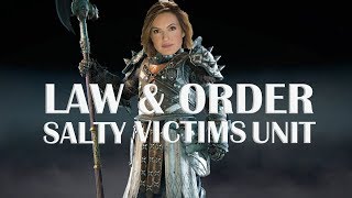 Law &amp; Order: SVU(Salty Victims Unit) | For Honor