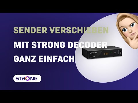 Wie Sie ganz einfach Sender auf Ihrem Strong SRT 8541 Decoder verschieben