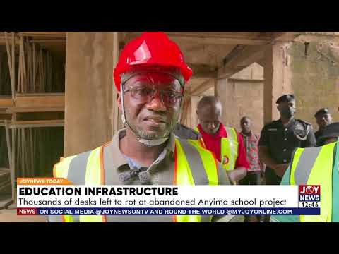 Education Infrastructure: Thousands of desks left to rot at abandoned Anyima school project