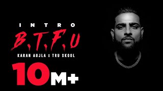 KARAN AUJLA : BacTHAfu*UP (Intro) | Tru-Skool | Latest Punjabi songs 2021 | New Punjabi Songs 2021 | DOWNLOAD THIS VIDEO IN MP3, M4A, WEBM, MP4, 3GP ETC