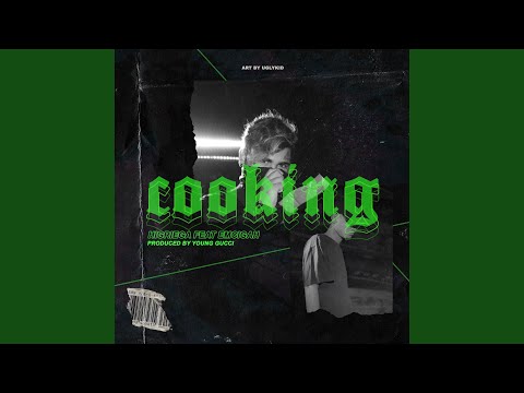 Cooking (feat. Emcigah)