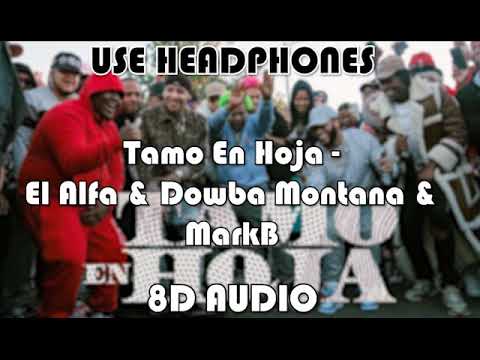 El Alfa x Dowba Montana x MarkB - Tamo En Hoja (8D Audio)