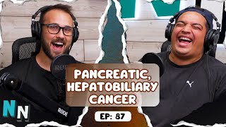 Pancreatic & Hepatobiliary Cancer | Podcast