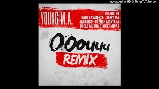 Young M.A. Ooouuu Remix Ft. Nicki Minaj French Montana Jadakiss Uncle Murda Remy Ma &amp; Dane Lawrence