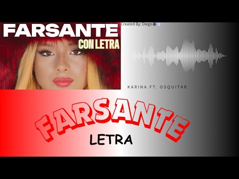 LETRA FARSANTE - Karina Ft. Osquitar