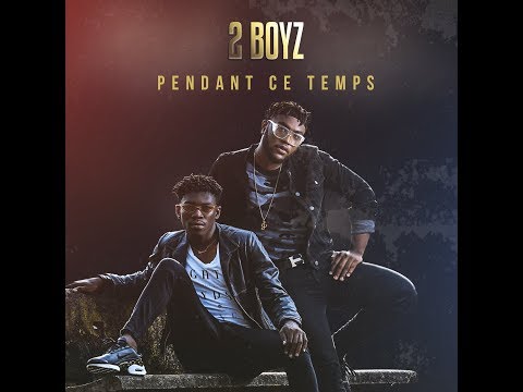 2BOYZ - Pendant ce temps (clip officiel)