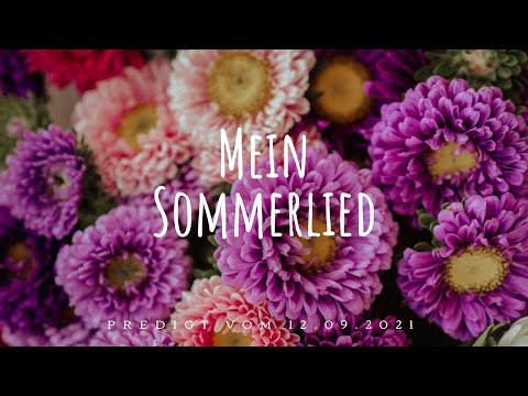 FeG FFB - Predigt - 12.09.2021 - Mein Sommerlied