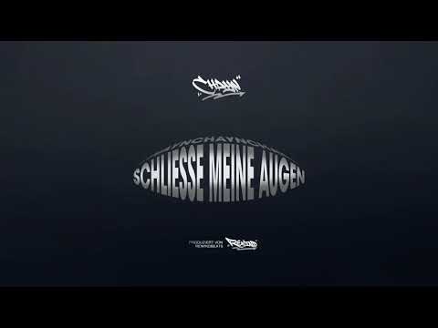Chayn - Schließe meine Augen (Prod. by Rewind)