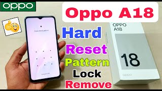 Oppo A18 Hard Reset | Oppo A18 Pattern Unlock Without Pc | Oppo A18 Password Forgot Without Pc |