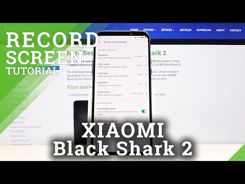 How to Record Screen in XIAOMI Black Shark 2 – Save Screen Actions