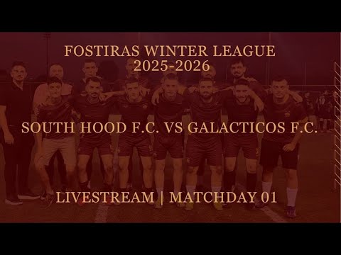 South Hood F.C. vs Galacticos F.C.  | Matchday 1 | Fostiras Winter League 2025-2026