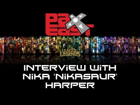 [Pax East 2013] League of Legends: Interview with Nika 'Nikasaur' Harper Part 1