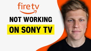 Amazon Firestick Not Working On Sony TV (2024)