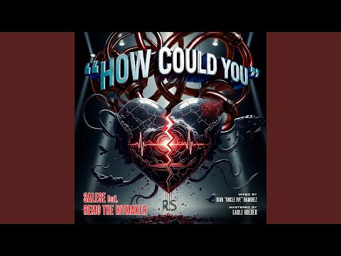 How Could You (feat. Remo The Hitmaker)