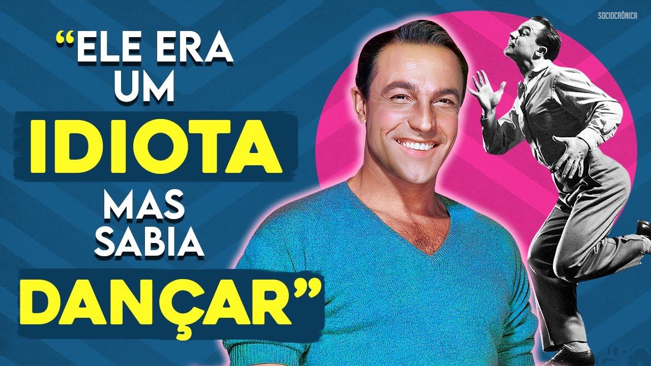 O LADO OCULTO E OS COMPLEXOS DE GENE KELLY! | SOCIOCRÔNICA