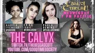The Calyx - &quot;Saturnine Chalice&quot; Part 1/2 - Cthulhu RPG - Erika Ishii, Aabria Iyengar, Paula Deming