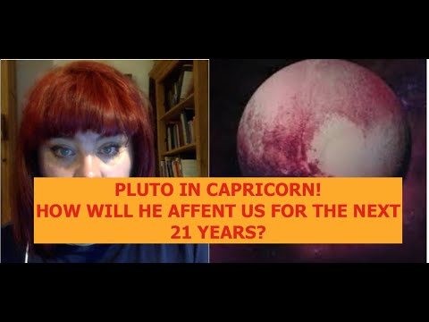 HOW WILL PLUTO IN CAPRICORN AFFECT US FOR THE NEXT 21 YEARS? ANCIENT ASTROLOGY
