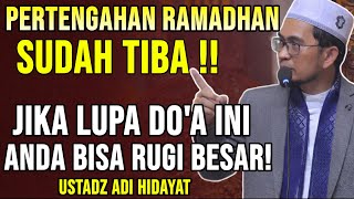 Download lagu Ustadz Adi Hidayat - Pertengahan Ramadhan Sudah Tiba! Jangan Sampai Lupa Baca DOA ini mp3