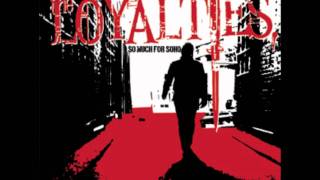 The Loyalties - Ain&#39;t Love a Drag