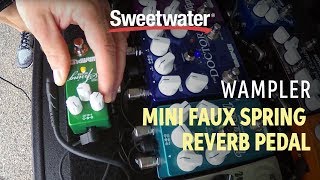 Video thumbnail for Wampler Mini Faux Spring Reverb Pedal Overview with Brian Wampler by Sweetwater