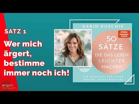Karin Kuschik: 50 Sätze, die das Leben leichter machen - XXL Hörprobe