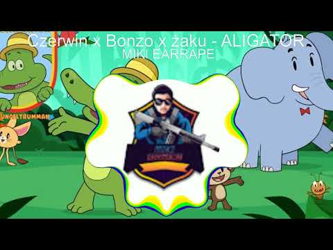 Czerwin x Bonzo x Żaku - ALIGATOR - EARRAPE