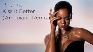 Rihanna - Kiss It Better | Jaydon Lewis Amapiano Remix