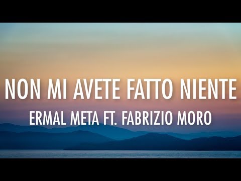 ERMAL META - NON MI AVETE FATTO NIENTE (Lyrics / Lyric Video) [Ft. Fabrizio Moro]