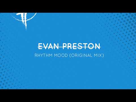 Evan Preston - Rhythm Mood (Original Mix TOTUM058) / preview /
