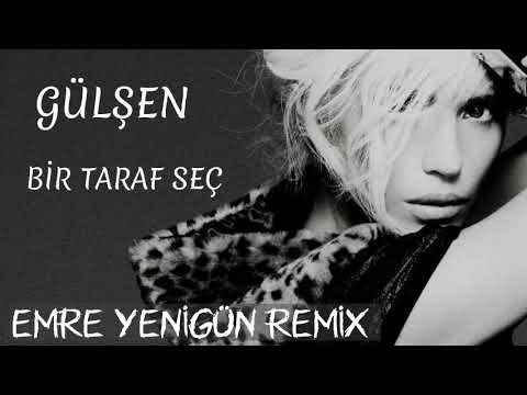 Dj Emre Yenigün ft. Gülşen - Bir Taraf Seç (Remix)