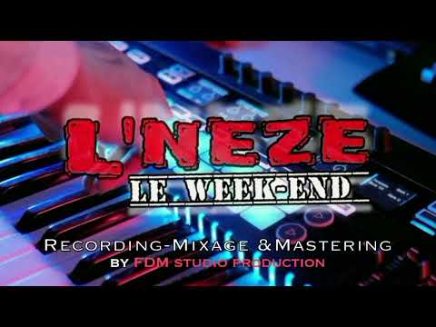 L'Neze - Le weekend (by FDM studio production) DEMO Mixage & Mastering audio