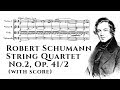 Robert Schumann - String Quartet No.2, Op. 41/2 (with score)