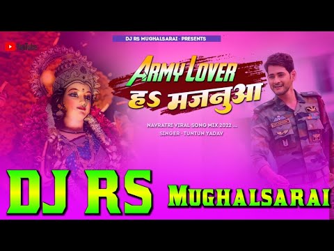 #Aarmy  Lover Ha Majnuwa Hard Bass Mix Dj RS Mughalsarai || आर्मी लभर मजनुवा