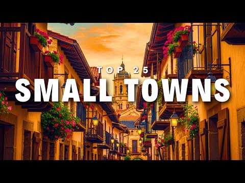 25 Most Wonderful  Small Towns To Visit In Europe 2025 | Travel Guide
