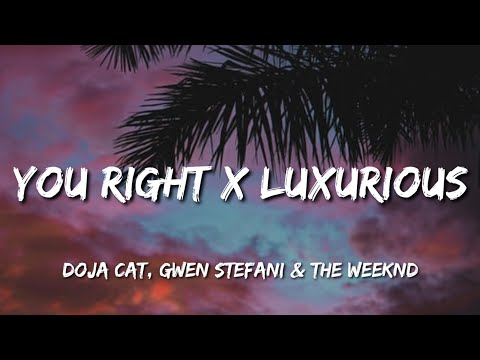 Doja Cat, Gwen Stefani - You Right X Luxurious (TikTok Mashup) [Lyrics]