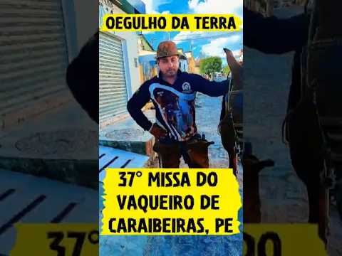 37° Missa do Vaqueiro Caraibeiras, Tacaratu Pe