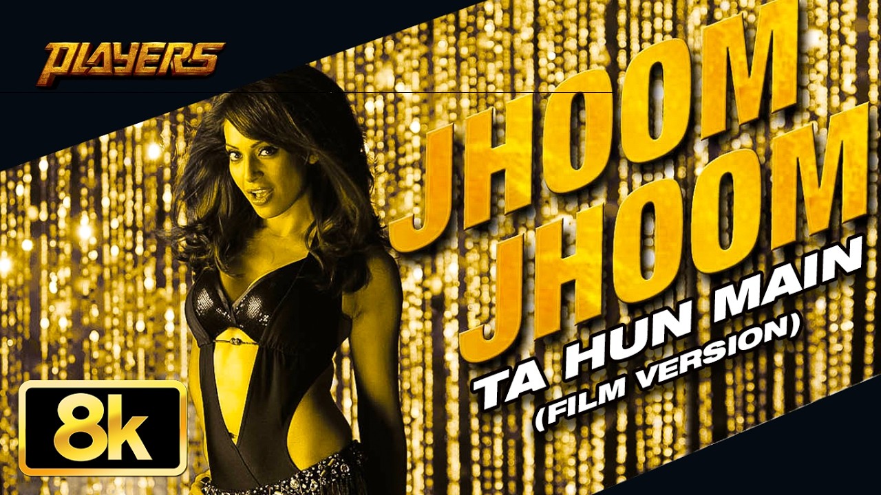 Players: Jhoom Jhoom Ta Hun Main (Film Version) 8K Video Song | Arijit Singh | Abhishek B | Pritam
