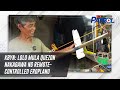 KBYN Lolo Mula Quezon Nakagawa Ng Remote Controlled Eroplano TV Patrol