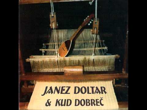 Janez Doltar & KUD Dobreč - Preveč bil je njen