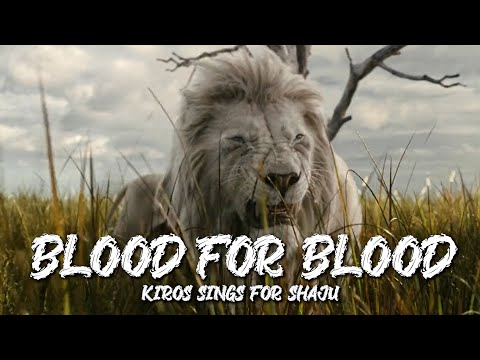 Kiros sings "Blood for Blood" for Shaju from Mufasa The Lion King [unOFFICIAL Fanmade Song]