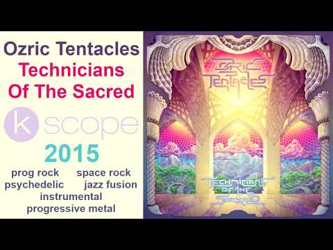 Ozric Tentacles – Technicians Of The Sacred (2015)