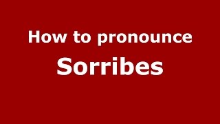 How to pronounce Sorribes