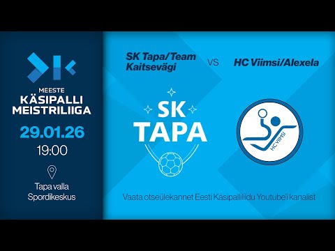 SK Tapa/Team Kaitsevägi - HC Viimsi/Alexela | MEESTE KÄSIPALLI MEISTRILIIGA 2026