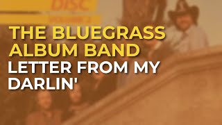 The Bluegrass Album Band - Letter From My Darlin' (Official Audio)